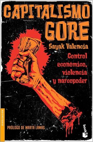 Portada de Capitalismo Gore, publicado originalmente en 2010. Ha sido traducido al inglés, alemán, francés e italiano.
